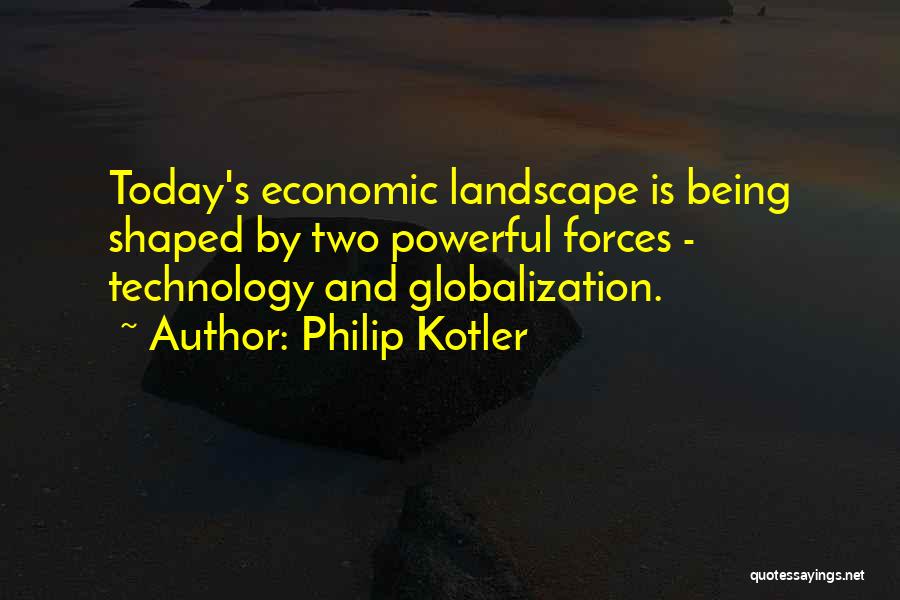 Economic Globalization Quotes By Philip Kotler