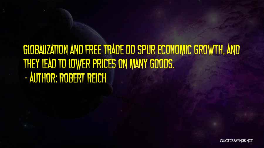 Economic Globalization Quotes By Robert Reich