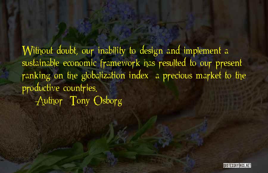 Economic Globalization Quotes By Tony Osborg