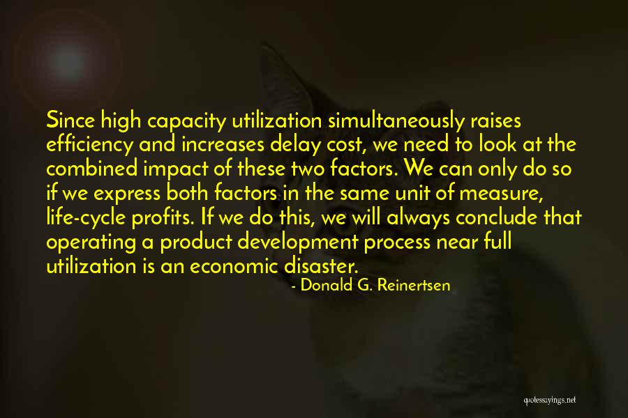 Economic Impact Quotes By Donald G. Reinertsen Economic Impact Quotes By Donald G. Reinertsen