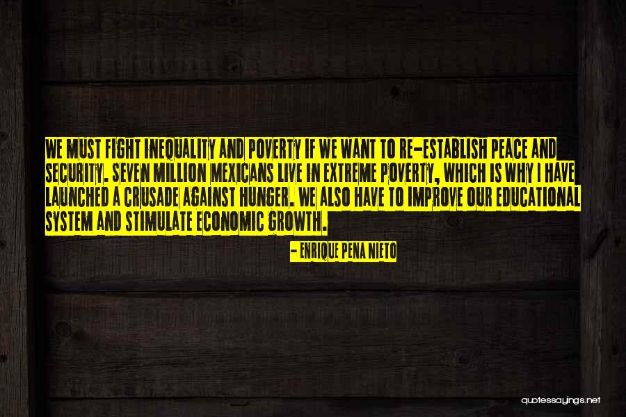 Economic Inequality Quotes By Enrique Pena Nieto Economic Inequality Quotes By Enrique Pena Nieto