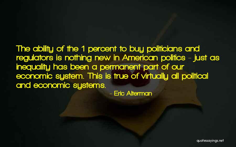 Economic Inequality Quotes By Eric Alterman