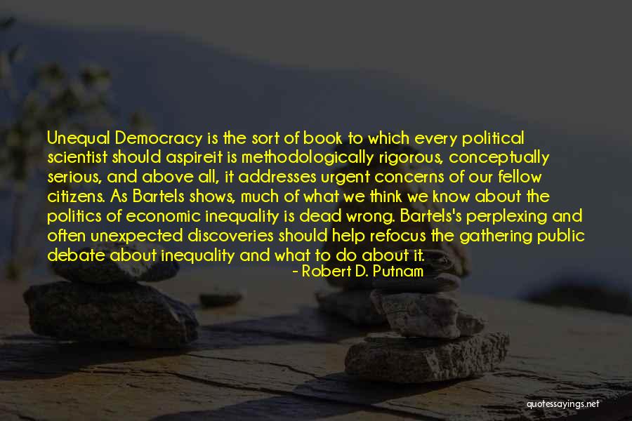Economic Inequality Quotes By Robert D. Putnam Economic Inequality Quotes By Robert D. Putnam