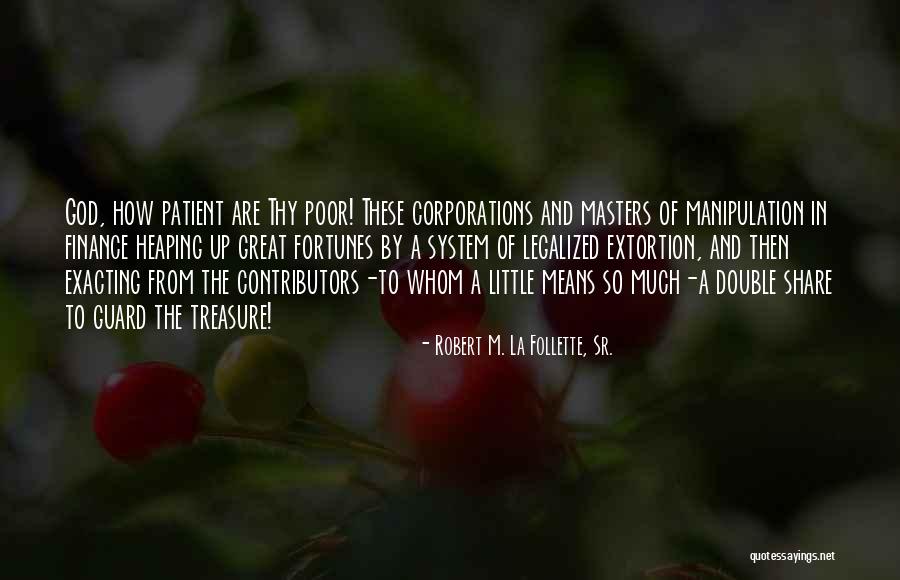 Economic Inequality Quotes By Robert M. La Follette, Sr. Economic Inequality Quotes By Robert M. La Follette, Sr.