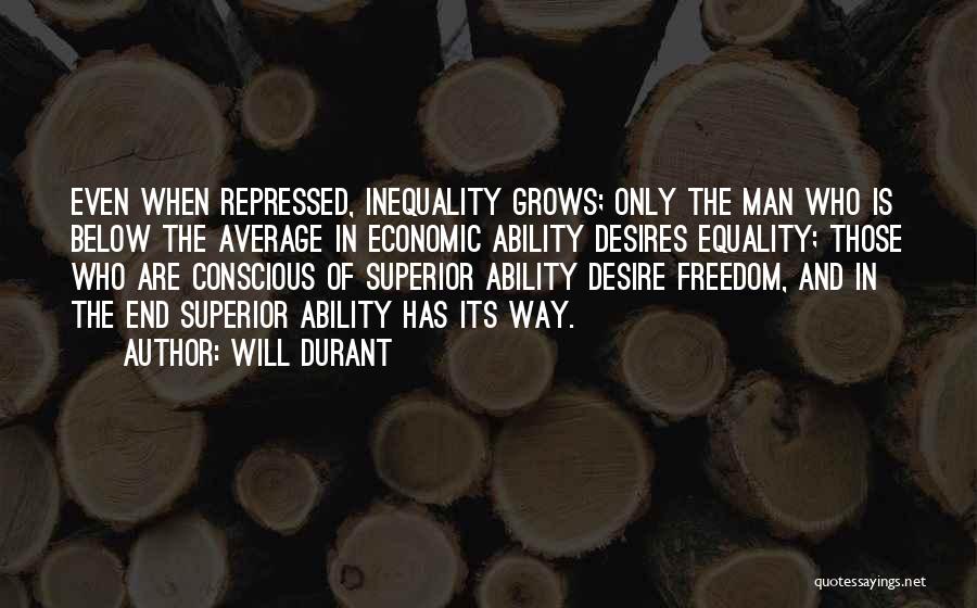 Economic Inequality Quotes By Will Durant