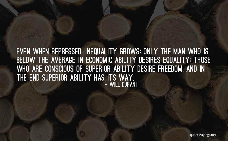 Economic Inequality Quotes By Will Durant