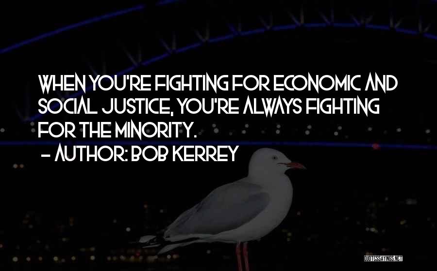 Economic Justice Quotes By Bob Kerrey