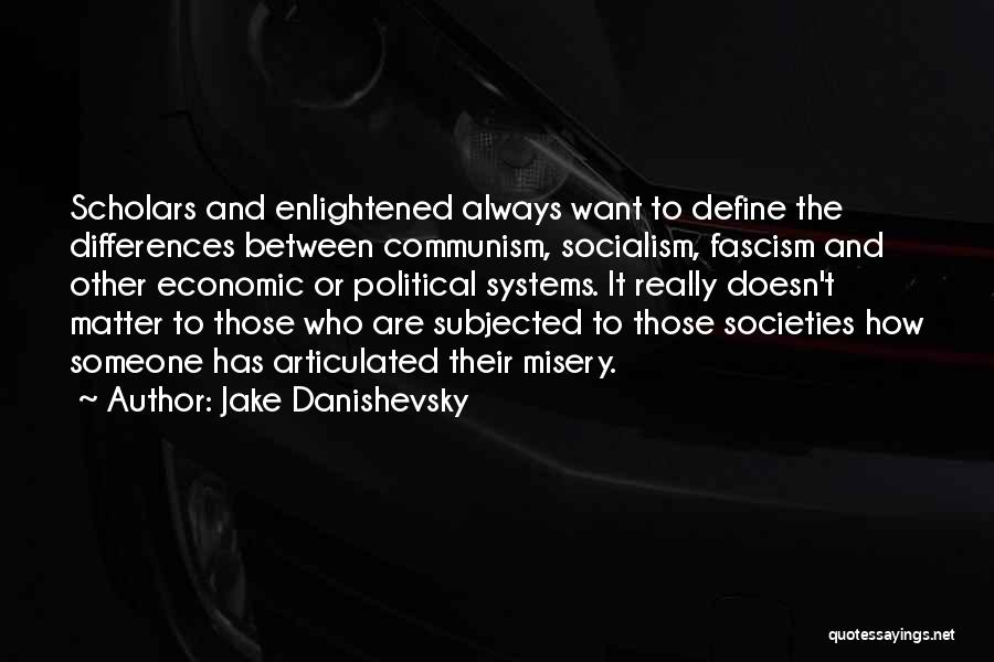 Economic Justice Quotes By Jake Danishevsky