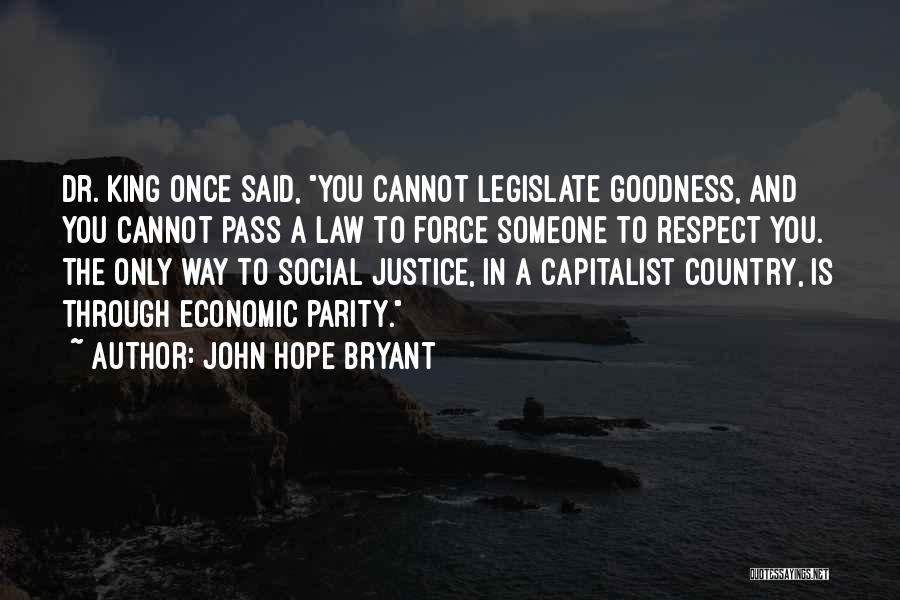 Economic Justice Quotes By John Hope Bryant