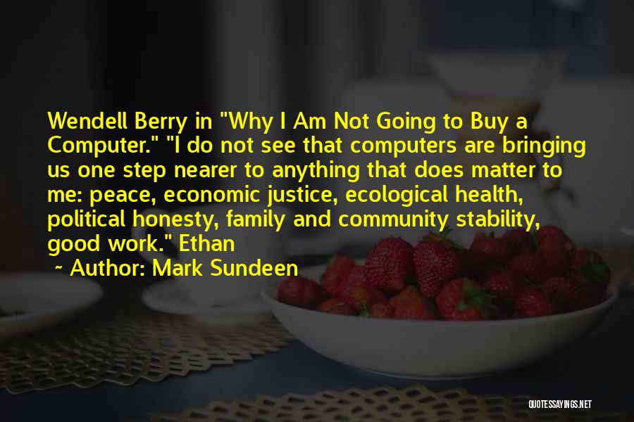 Economic Justice Quotes By Mark Sundeen