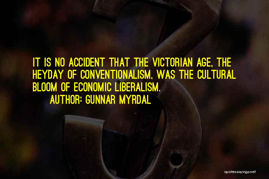 Economic Liberalism Quotes By Gunnar Myrdal