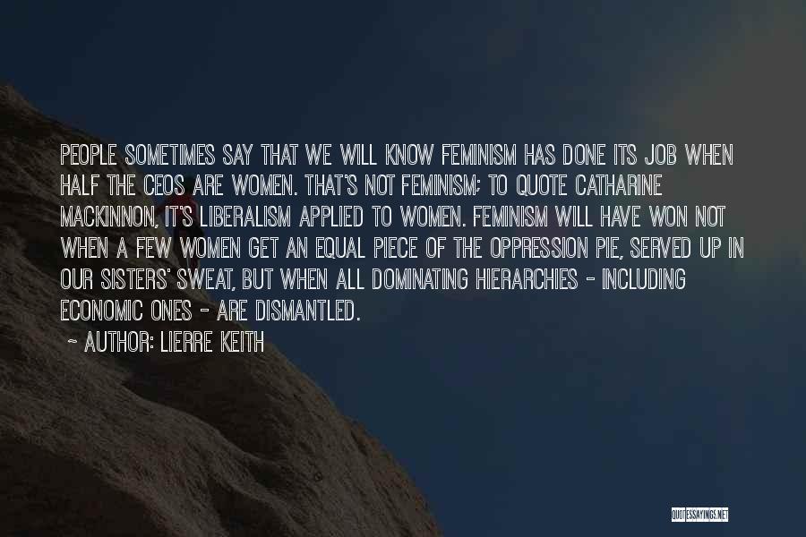 Economic Liberalism Quotes By Lierre Keith