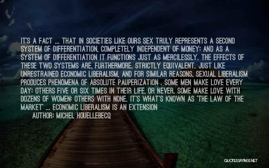 Economic Liberalism Quotes By Michel Houellebecq