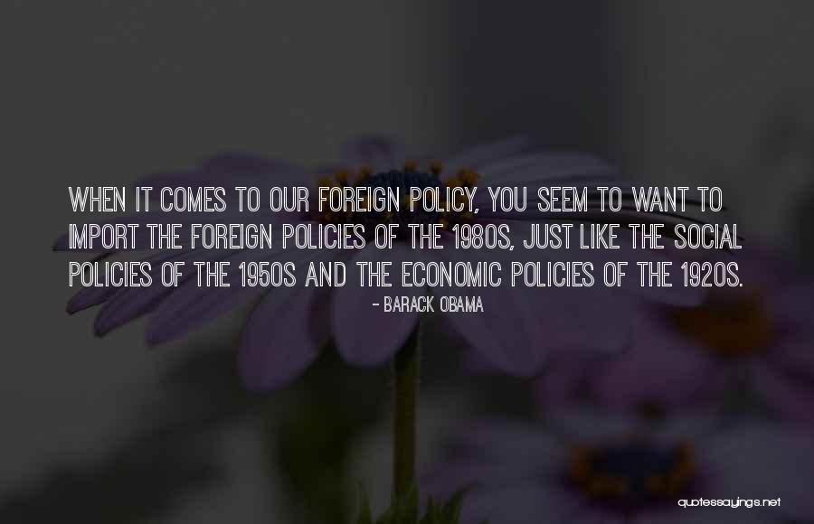 Economic Policies Quotes By Barack Obama