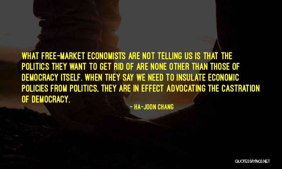 Economic Policies Quotes By Ha-Joon Chang