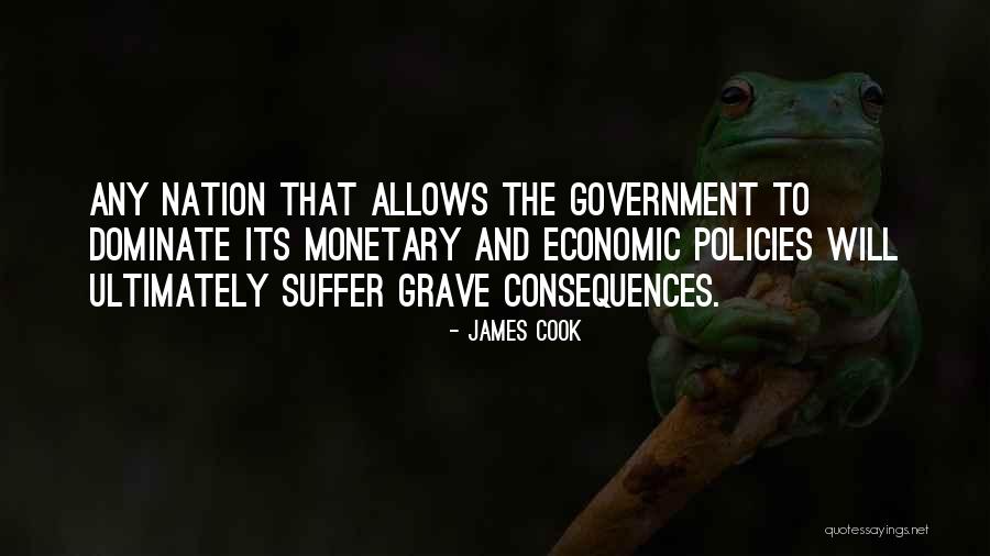 Economic Policies Quotes By James Cook