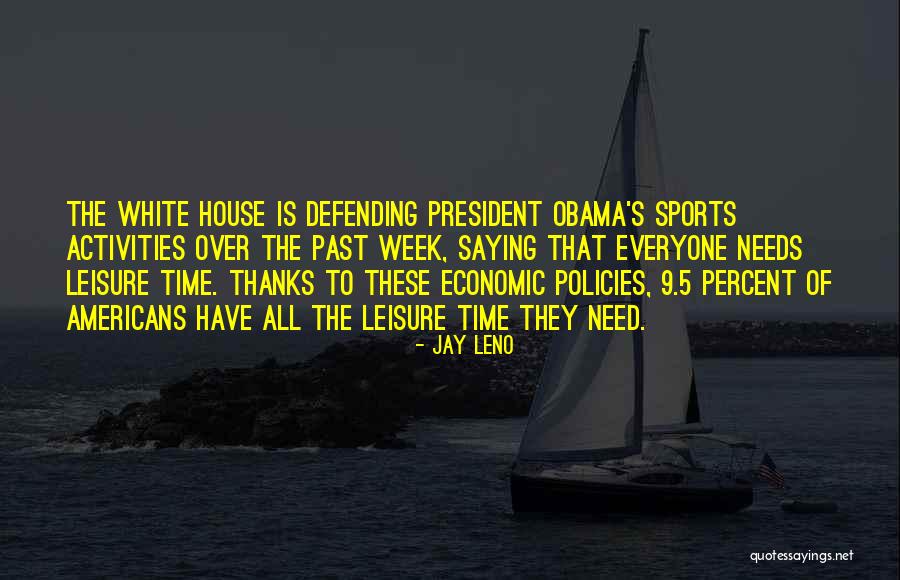 Economic Policies Quotes By Jay Leno