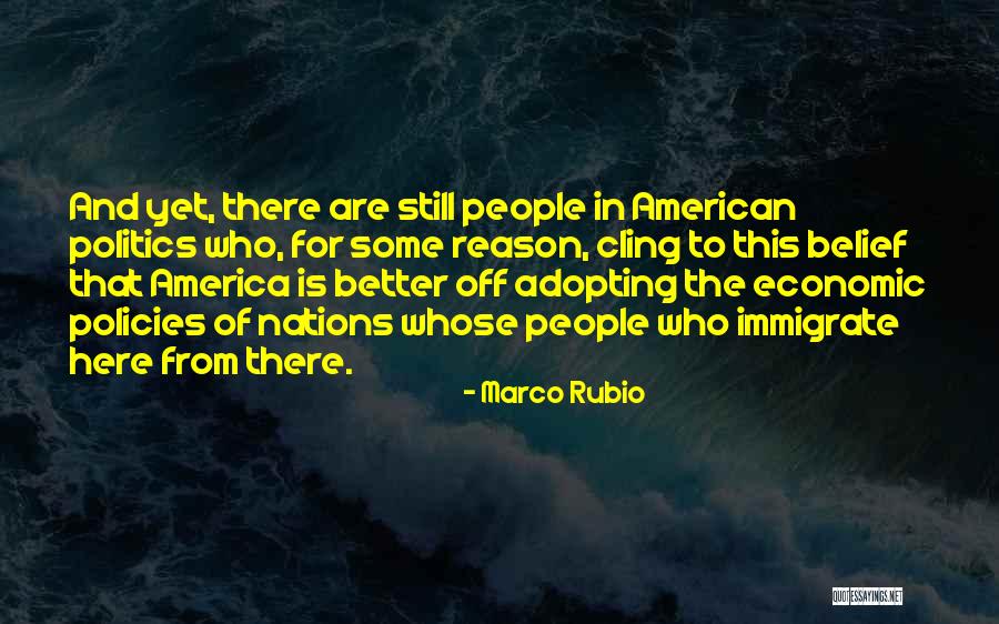 Economic Policies Quotes By Marco Rubio