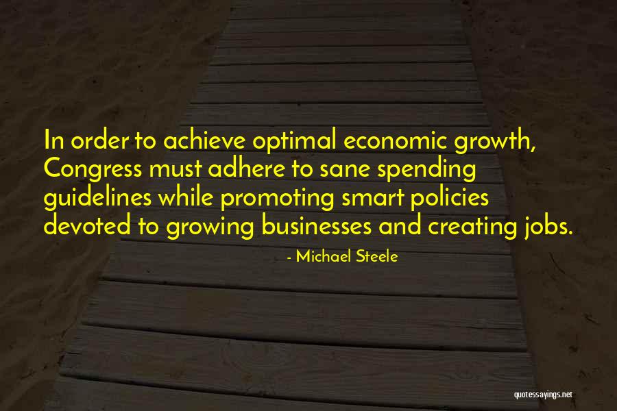 Economic Policies Quotes By Michael Steele