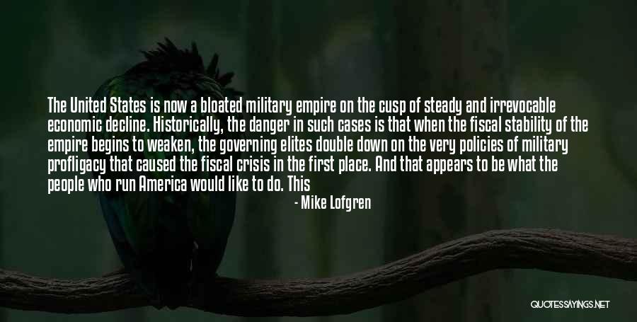 Economic Policies Quotes By Mike Lofgren