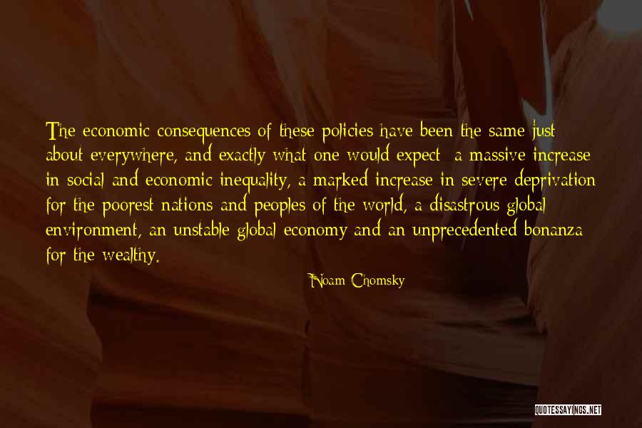 Economic Policies Quotes By Noam Chomsky