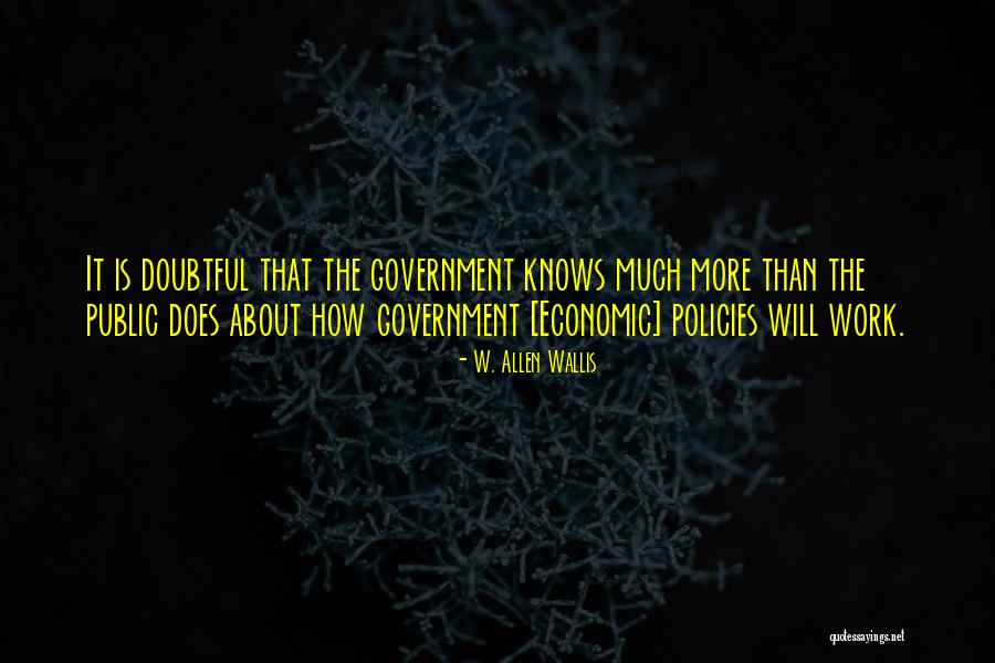 Economic Policies Quotes By W. Allen Wallis