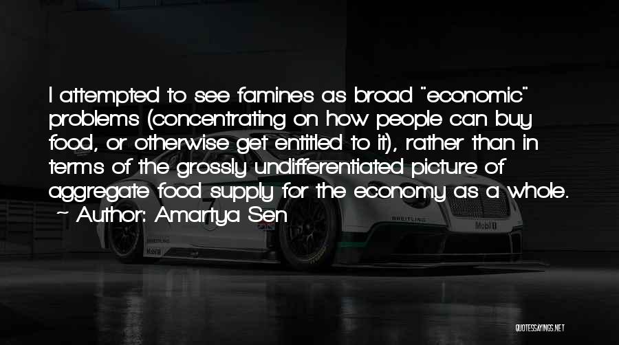 Economic Problems Quotes By Amartya Sen