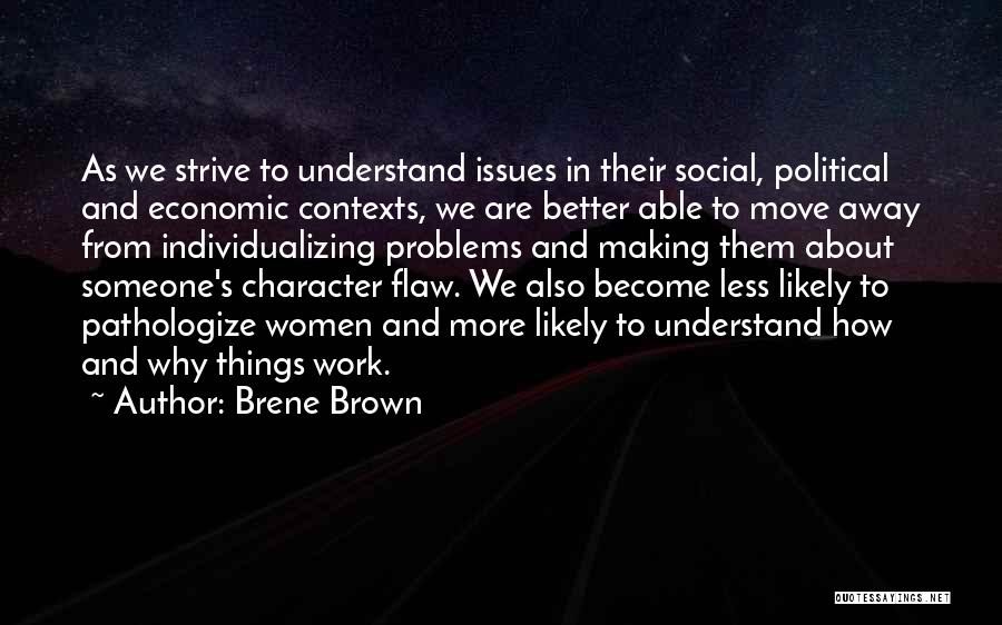 Economic Problems Quotes By Brene Brown