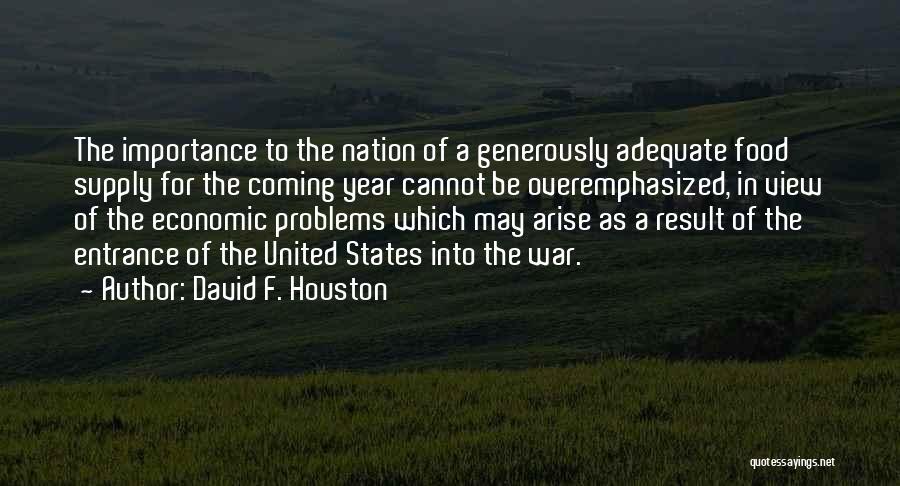 Economic Problems Quotes By David F. Houston