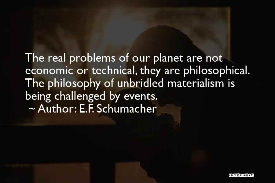 Economic Problems Quotes By E.F. Schumacher