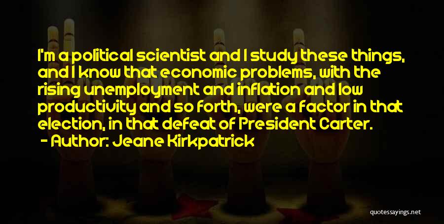 Economic Problems Quotes By Jeane Kirkpatrick