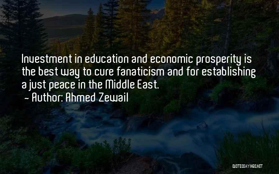 Economic Prosperity Quotes By Ahmed Zewail