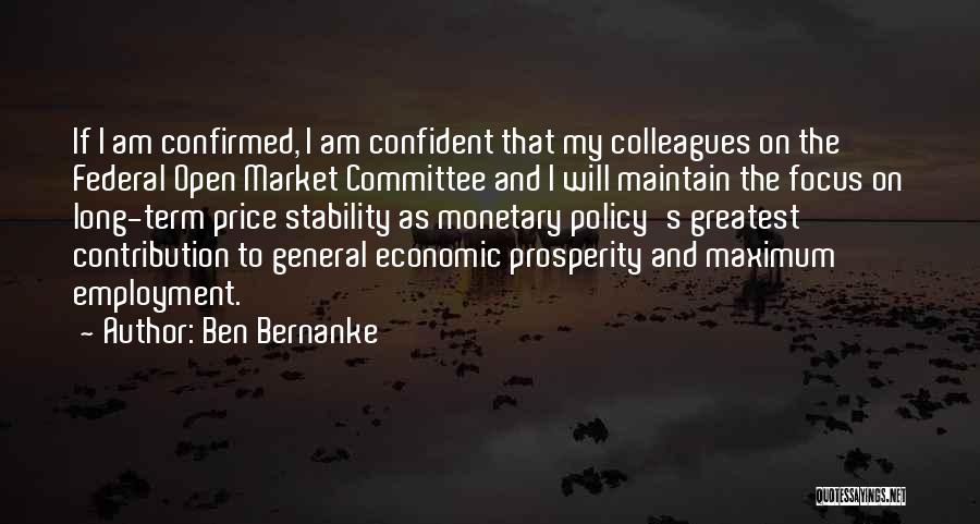 Economic Prosperity Quotes By Ben Bernanke