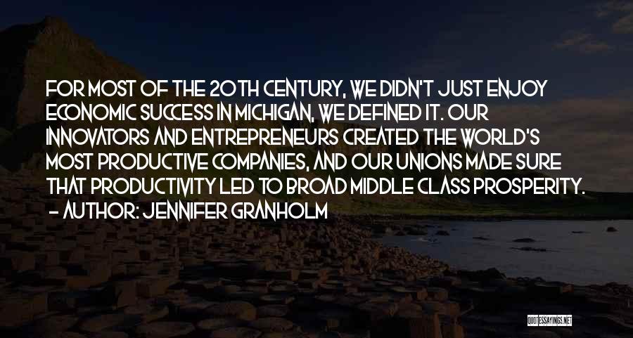 Economic Prosperity Quotes By Jennifer Granholm