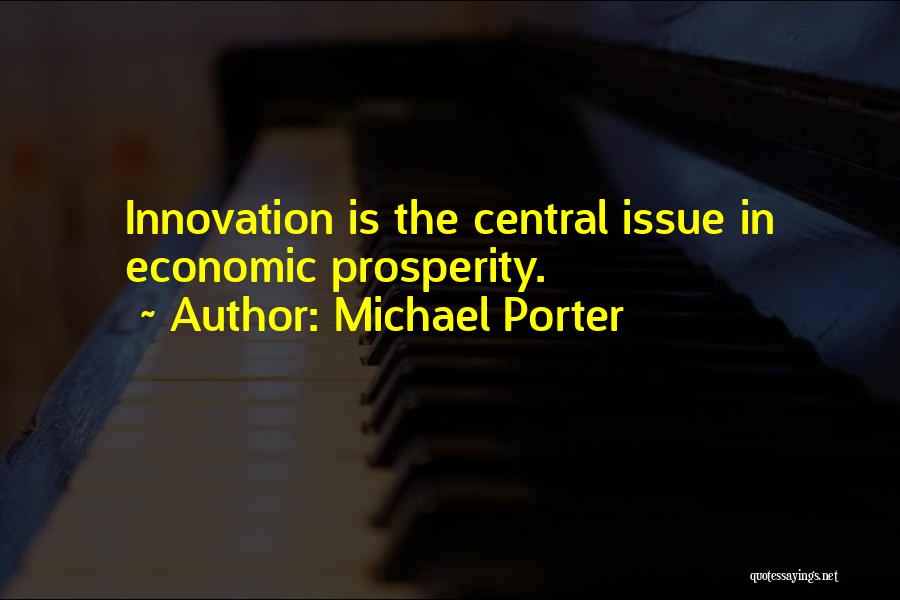 Economic Prosperity Quotes By Michael Porter