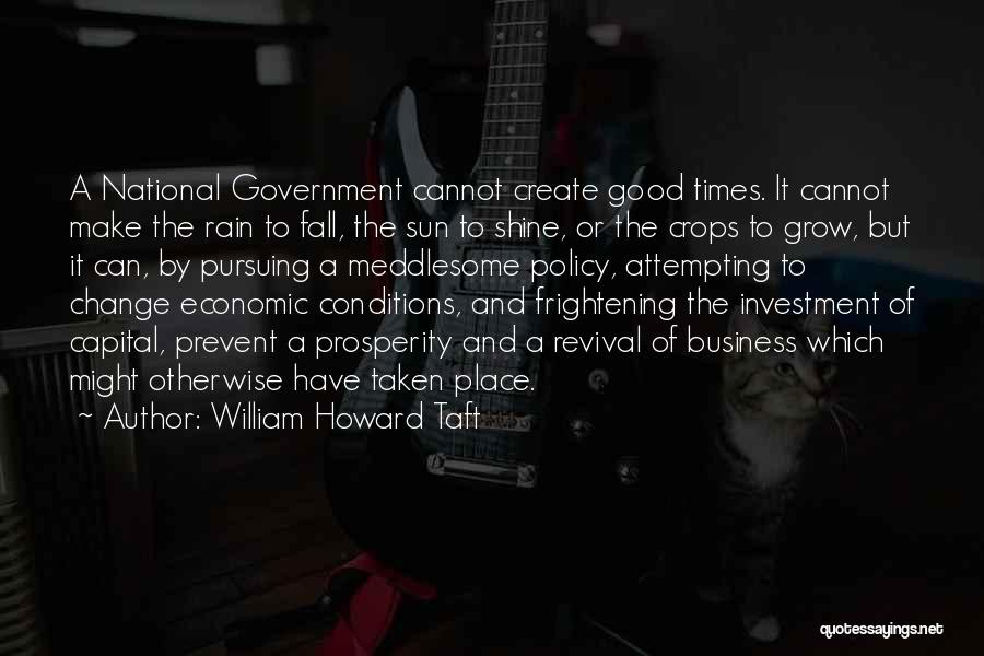 Economic Prosperity Quotes By William Howard Taft