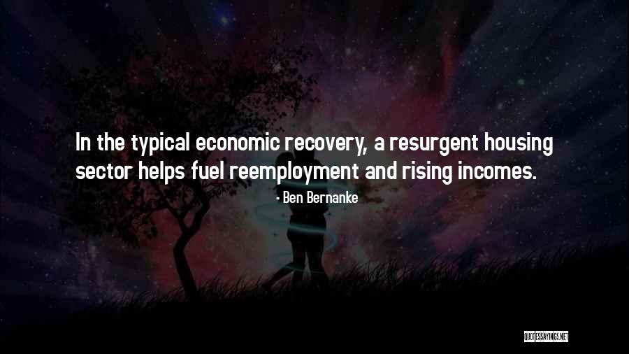 Economic Recovery Quotes By Ben Bernanke Economic Recovery Quotes By Ben Bernanke