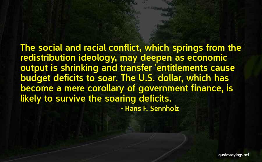 Economic Redistribution Quotes By Hans F. Sennholz Economic Redistribution Quotes By Hans F. Sennholz