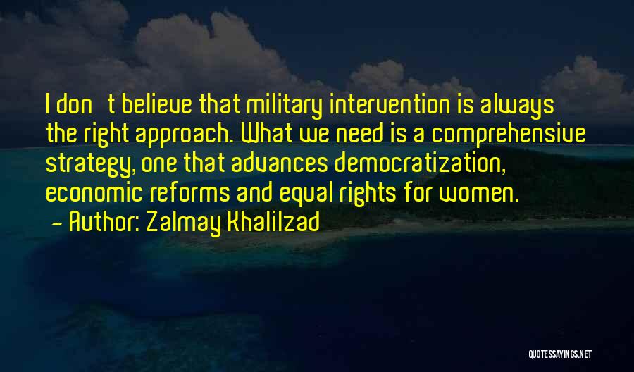 Economic Reforms Quotes By Zalmay Khalilzad