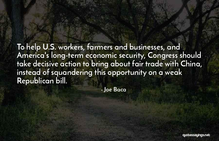 Economic Security Quotes By Joe Baca Economic Security Quotes By Joe Baca