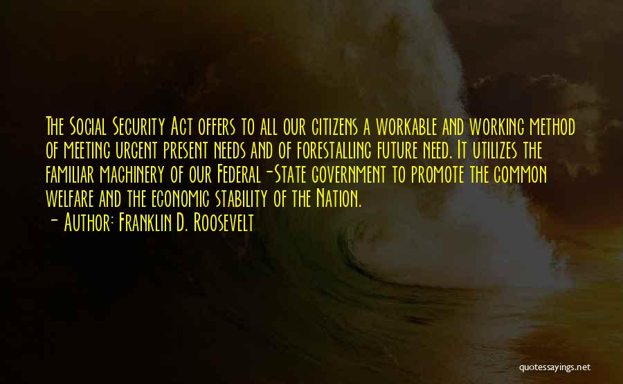 Economic Stability Quotes By Franklin D. Roosevelt