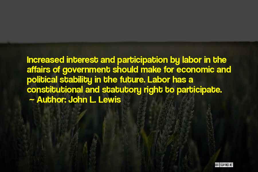 Economic Stability Quotes By John L. Lewis