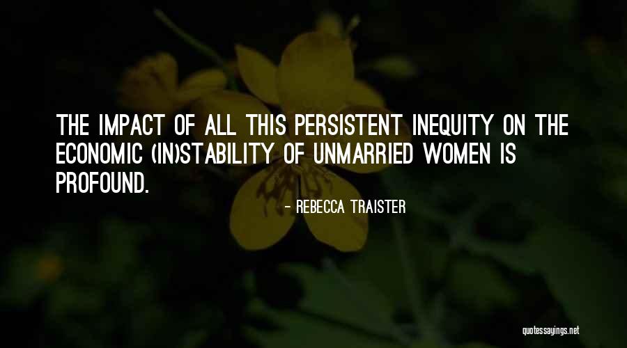 Economic Stability Quotes By Rebecca Traister