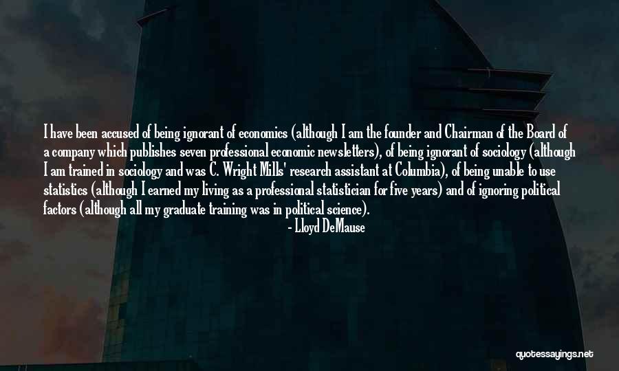 Economic Statistics Quotes By Lloyd DeMause Economic Statistics Quotes By Lloyd DeMause