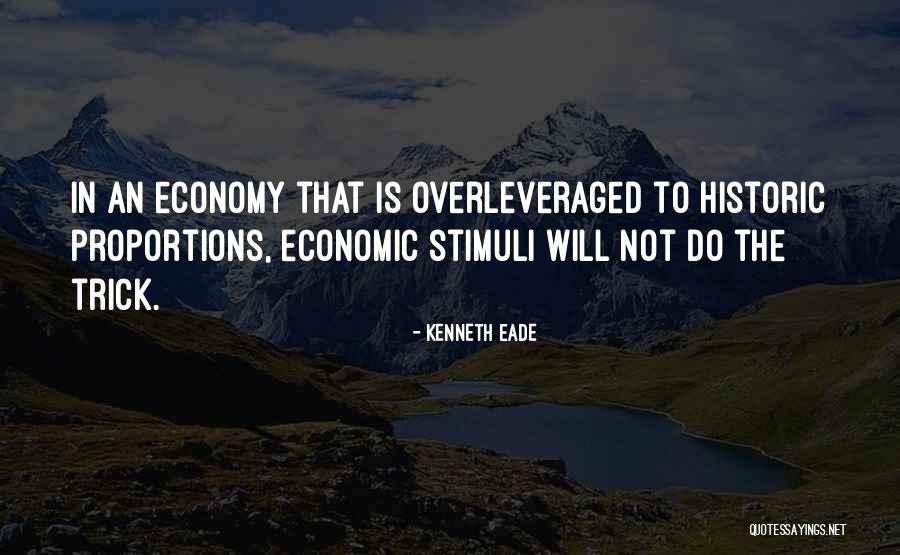 Economic Stimulus Quotes By Kenneth Eade Economic Stimulus Quotes By Kenneth Eade