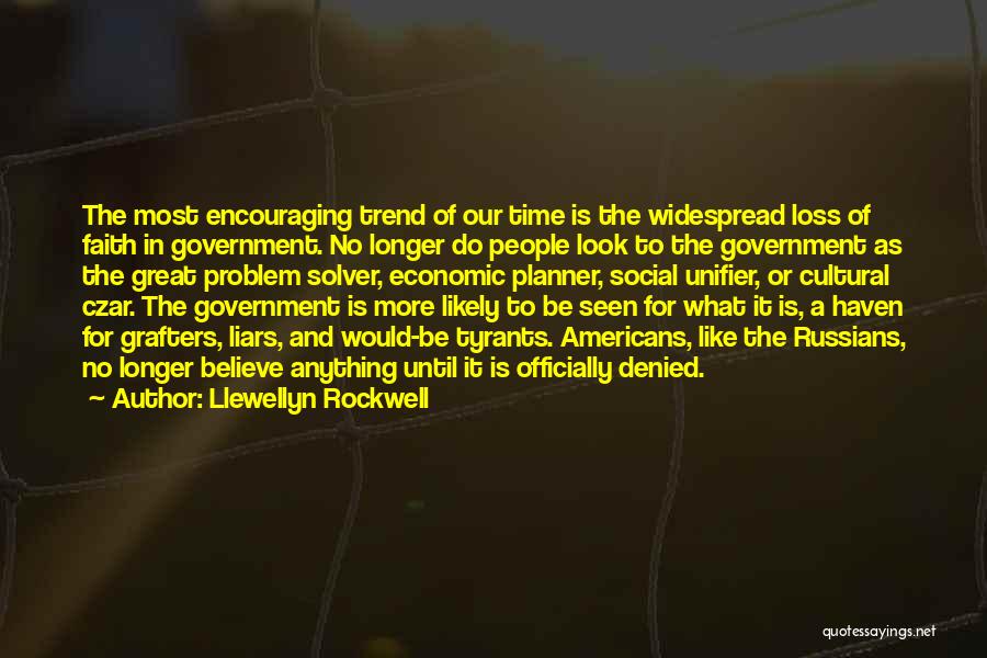 Economic Trend Quotes By Llewellyn Rockwell