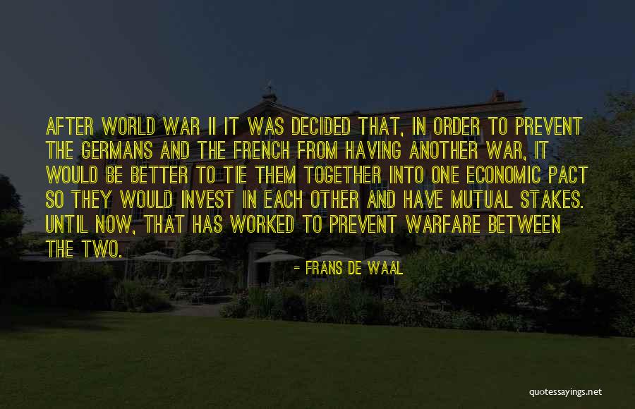 Economic Warfare Quotes By Frans De Waal Economic Warfare Quotes By Frans De Waal