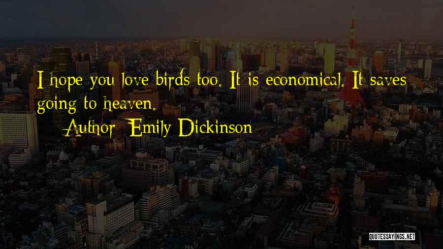 Economical Love Quotes By Emily Dickinson