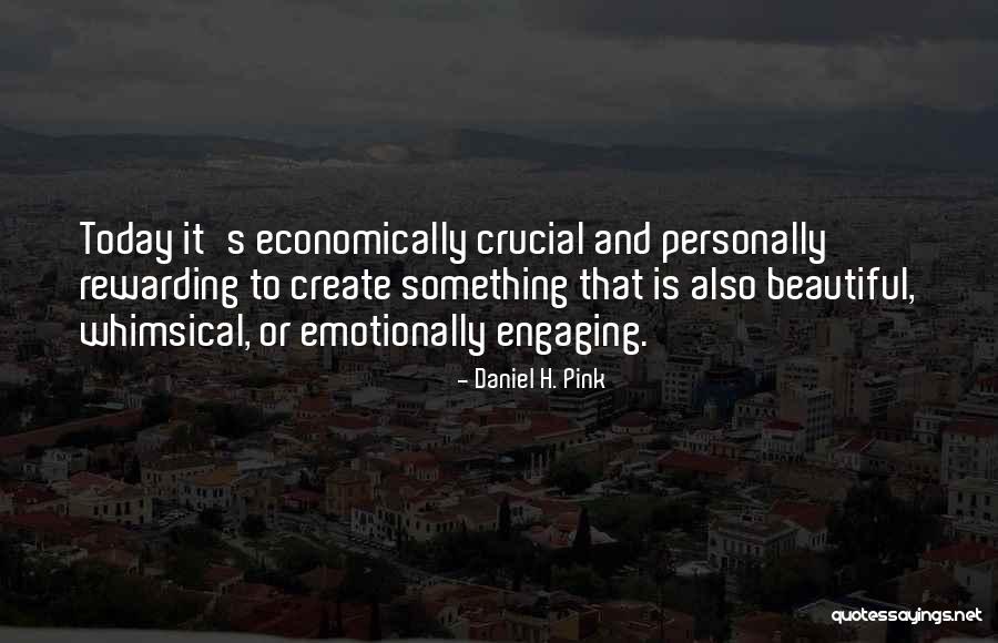 Economically Quotes By Daniel H. Pink Economically Quotes By Daniel H. Pink