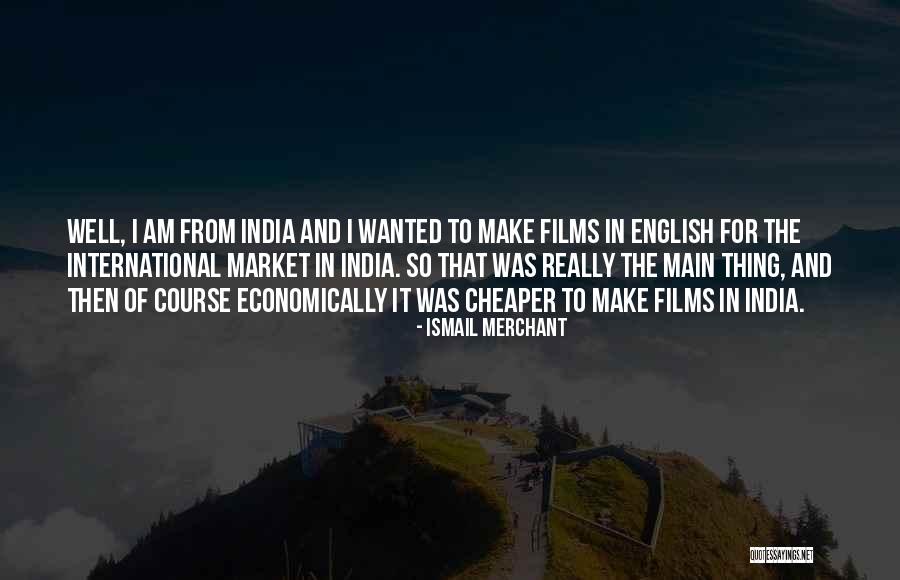 Economically Quotes By Ismail Merchant Economically Quotes By Ismail Merchant